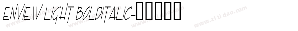 Enview Light BoldItalic字体转换